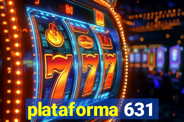 plataforma 631